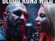 Bob Dominator – Blood Runs Wild