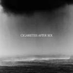 Cigarettes After Sex - Cry || Amk