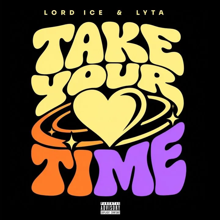 Lyta – Take Your Time Ft. LordIce
