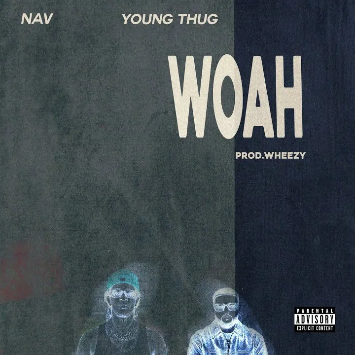 NAV – WOAH Ft. Young Thug