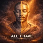 Victor Ivyic - ALL I HAVE || Amk