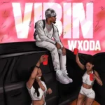 Wxoda - Vibin || Amk